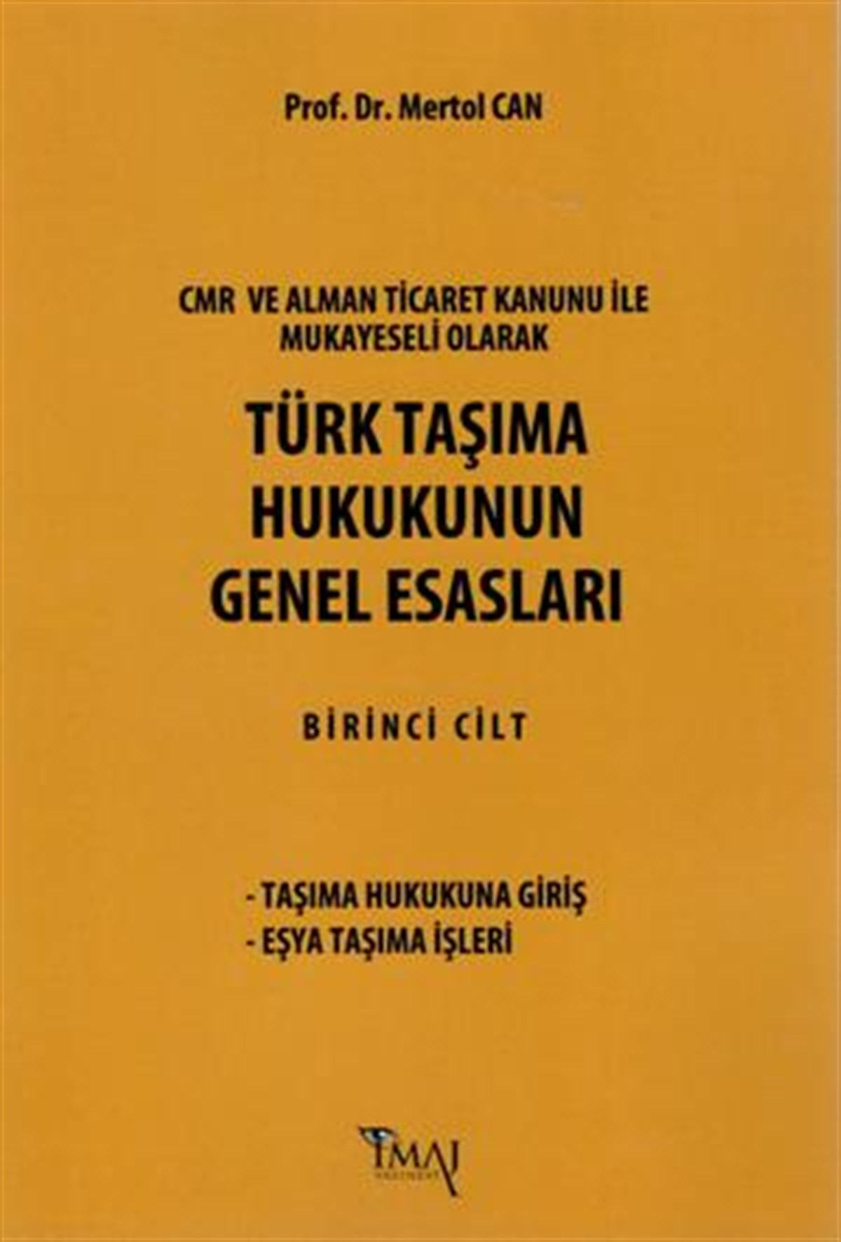 Türk Taşıma Hukukunun Genel Esasları