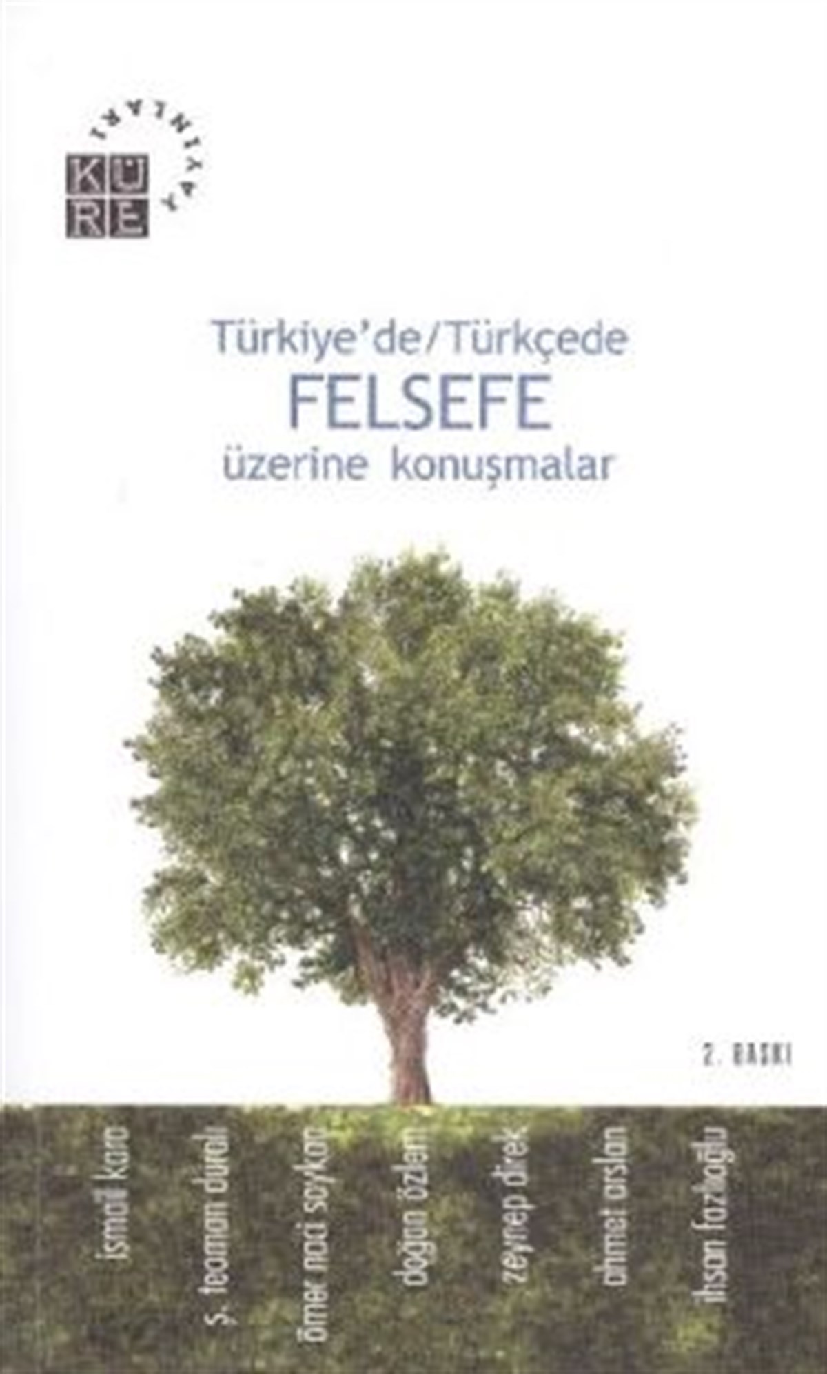Türkiye’de / Türkçede Felsefe Üzerine Konuşmalar