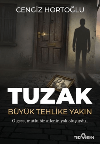 Tuzak - Büyük Tehlike Yakın