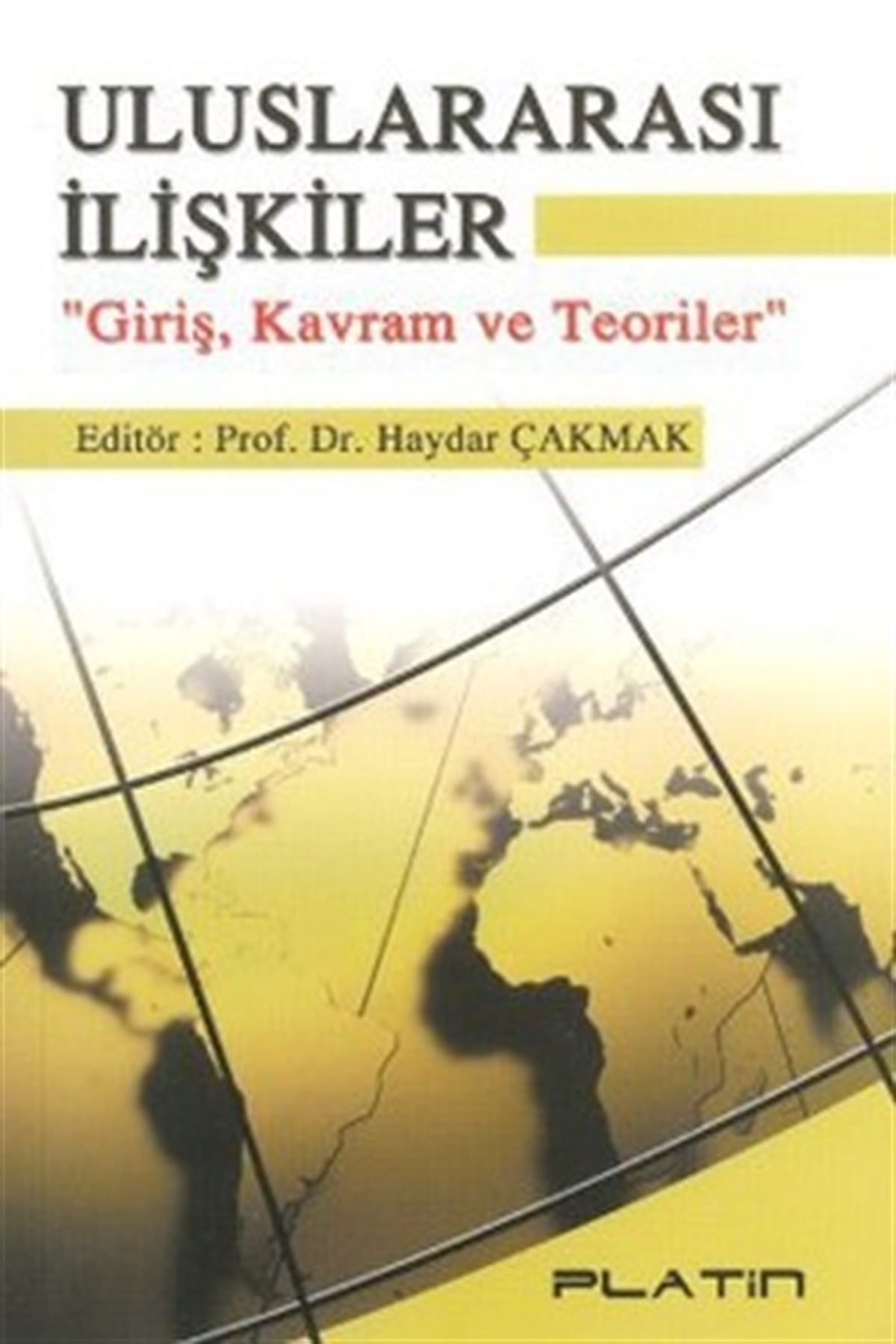 Uluslararası İlişkiler: Giriş, Kavram ve Teoriler