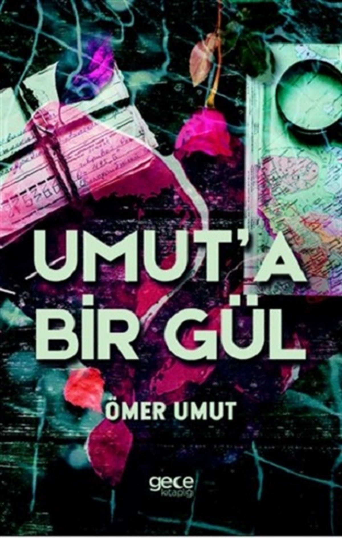 Umut’a Bir Gül