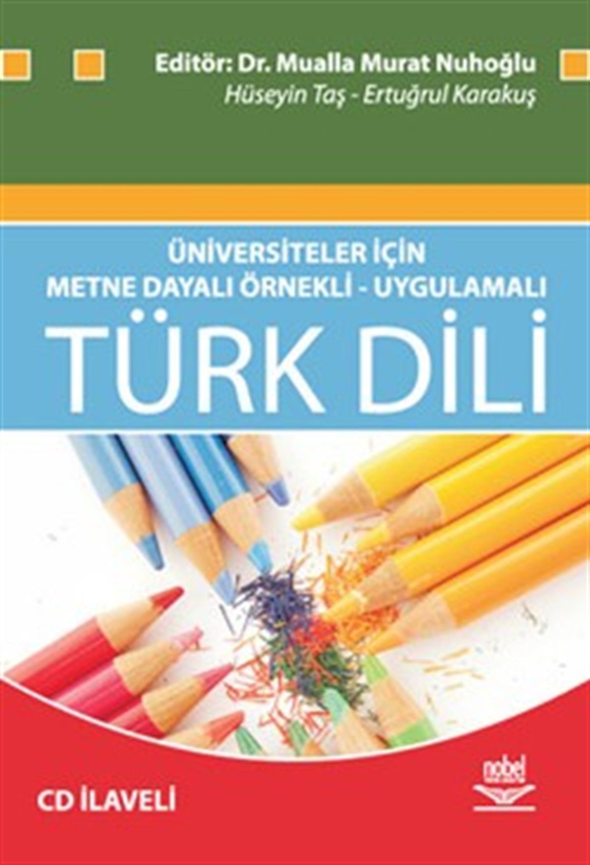 Üniversiteler İçin Metne Dayalı Örnekli - Uygulamalı Türk Dili