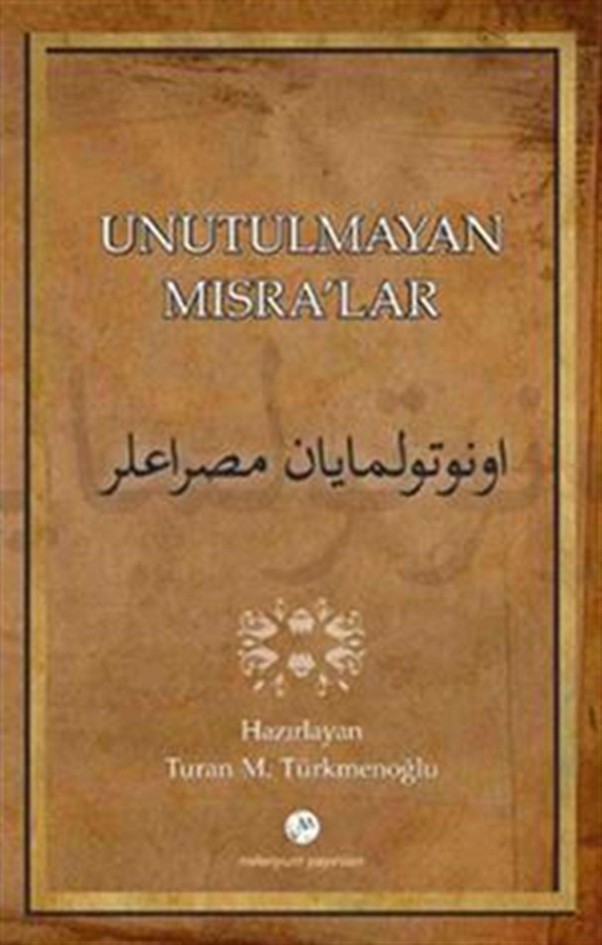 Unutulmayan  Mısralar