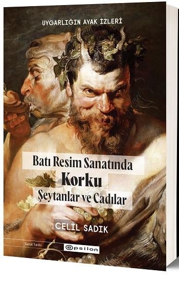 Uygarlığın Ayak İzleri - Batı Resmin Sanatında Korku Şeytanlar ve Cadılar