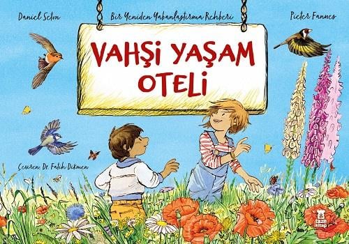 Vahşi Yaşam Oteli - Bir Yeniden Yabanlaştırma Rehberi  (Ciltli)