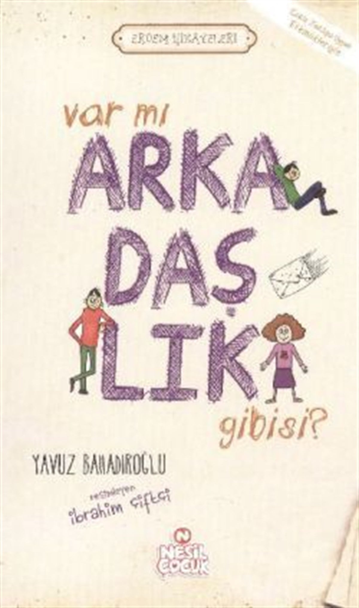 Var mı Arkadaşlık Gibisi ?