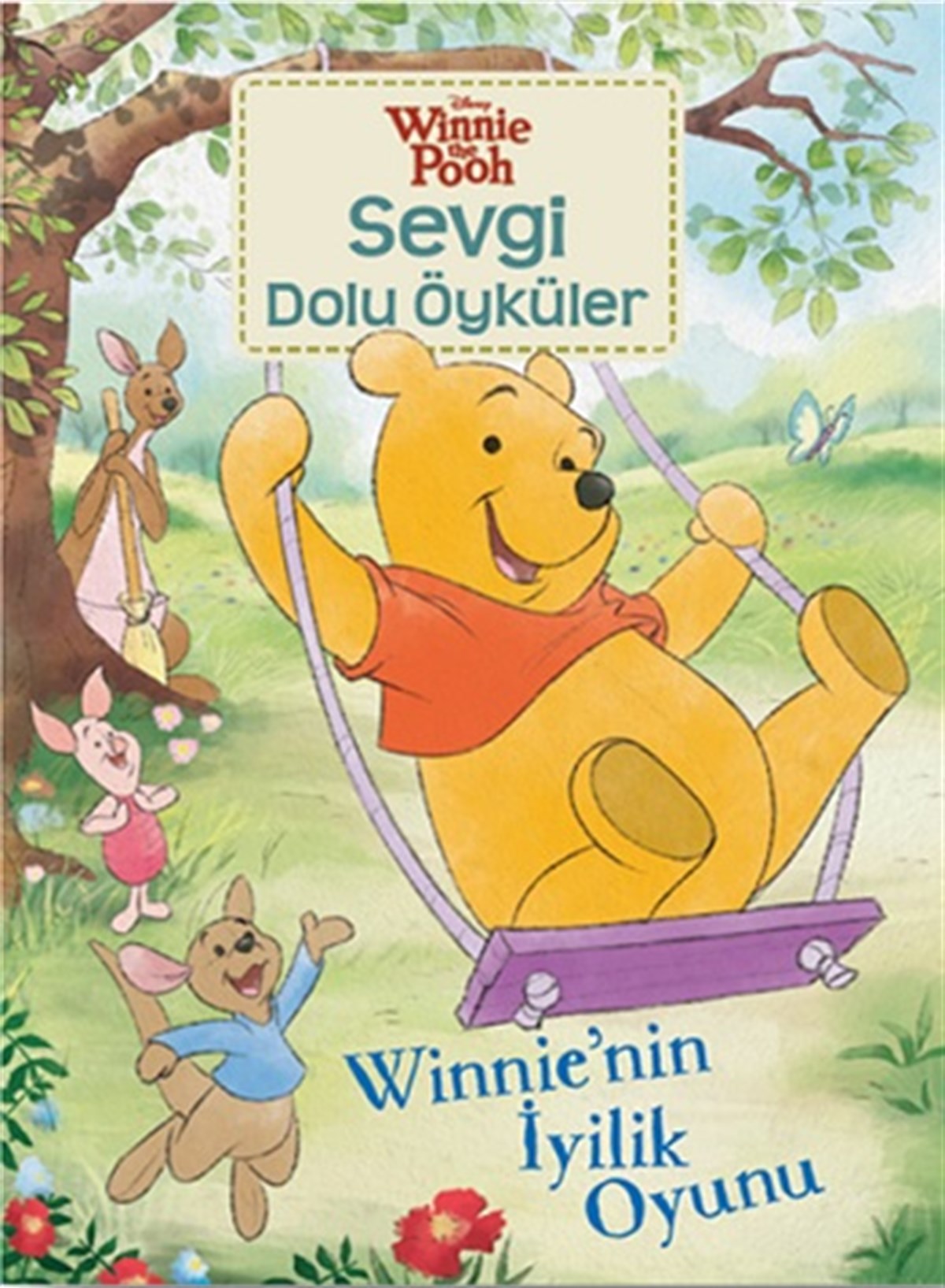Winnie'nin İyilik Oyunu - Winnie the Pooh Sevgi Dolu Öyküler