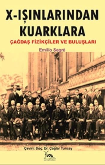 X - Işınlarından Kuarklara