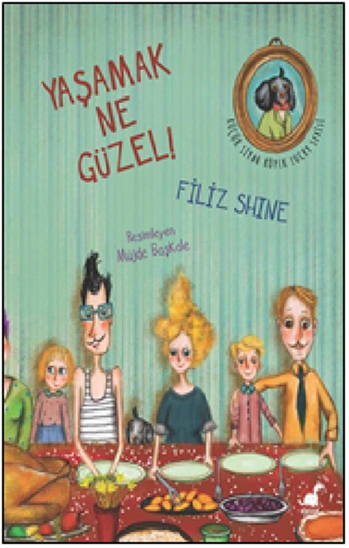 Yaşamak Ne Güzel!