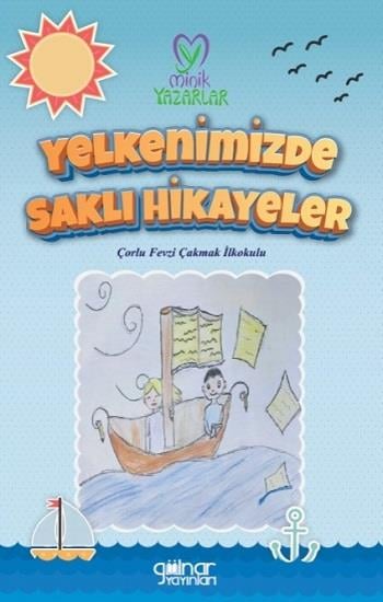 “Yelkenimizde Saklı Hikayeler” Çorlu Fevzi Çakmak İlkokulu