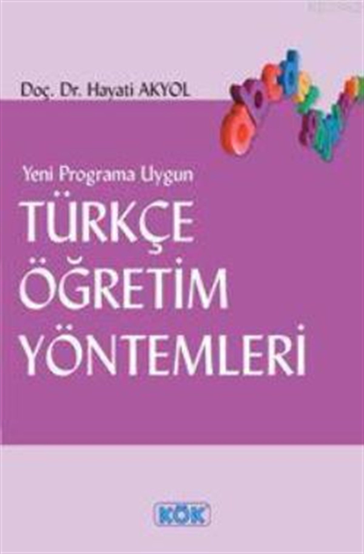 Yeni Programa Uygun Türkçe Öğretim Yöntemleri