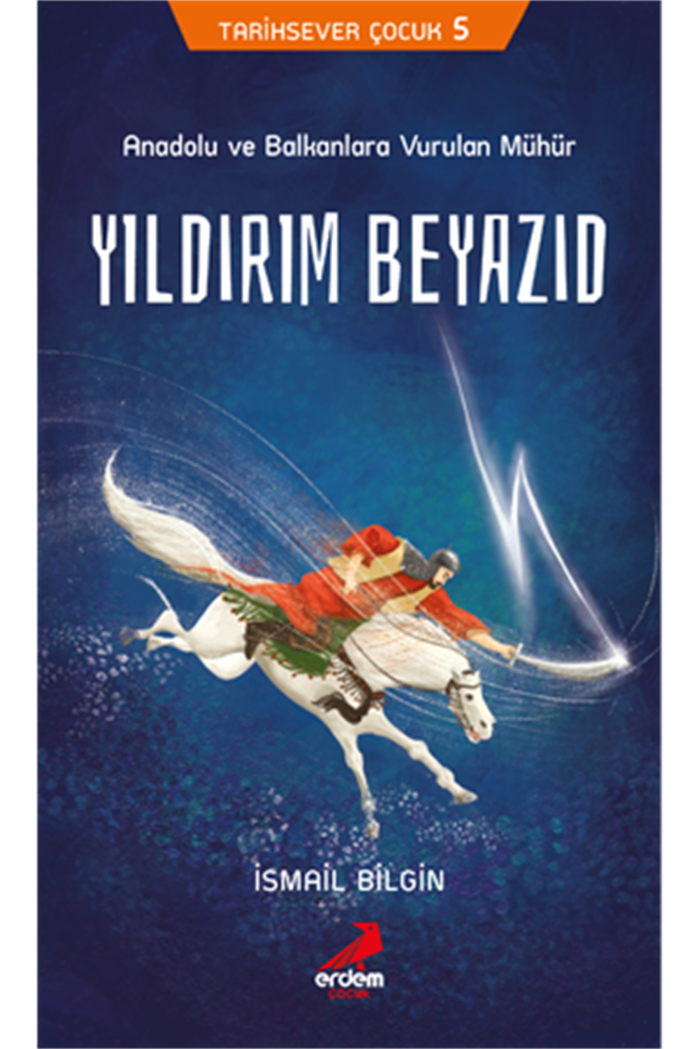 Yıldırım Beyazıd - Tarihsever Çocuk Dizisi 5