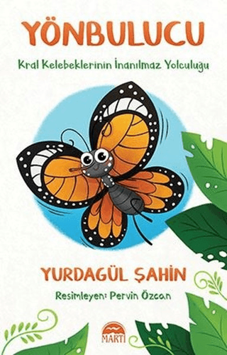 Yönbulucu - Kral Kelebeklerinin İnanılmaz Yolculuğu