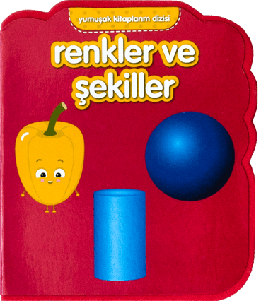 Yumuşak Kitaplarım Serisi - Renkler ve Şekiller