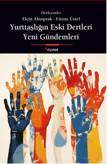Yurttaşlığın Eski Dertleri, Yeni Gündemleri
