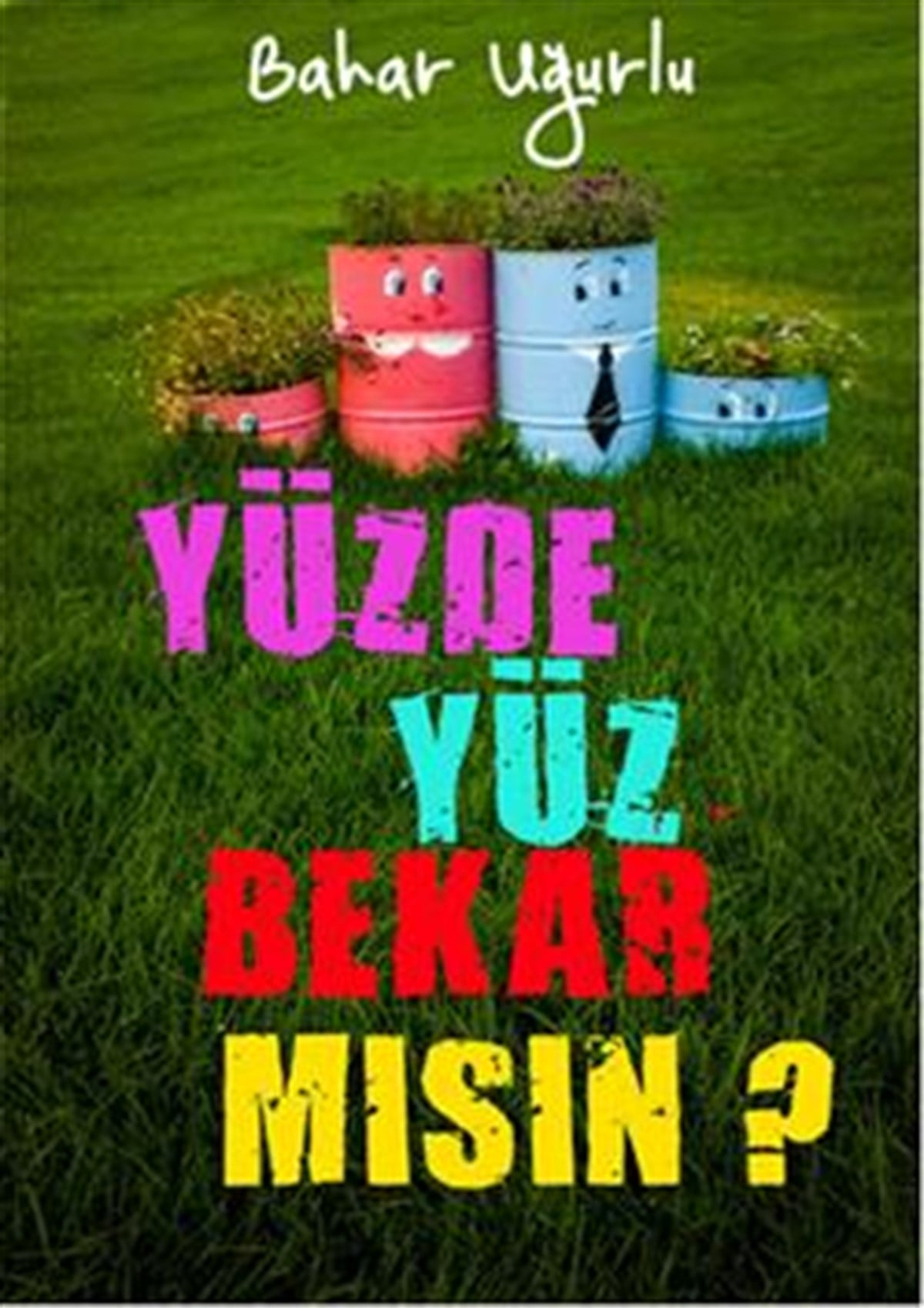 Yüzde Yüz Bekar Mısın?