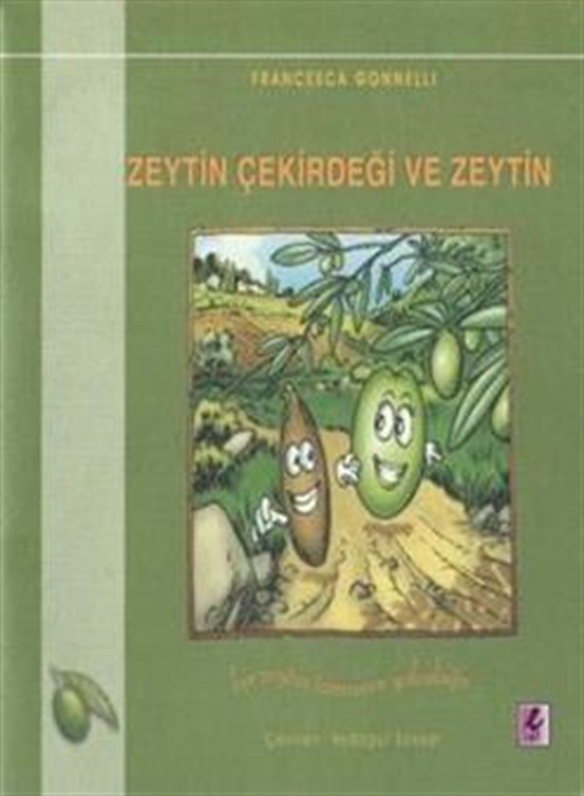 Zeytin Çekirdeği ve Zeytin