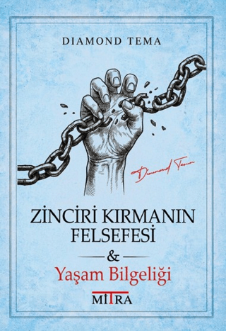 Zinciri Kırmanın Felsefesi - Yaşam Bilgeliği