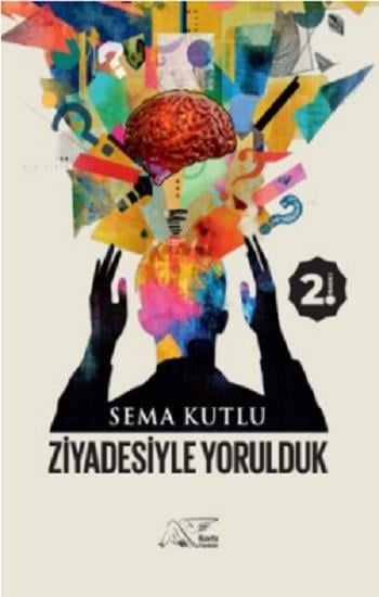 Ziyadesiyle Yorulduk