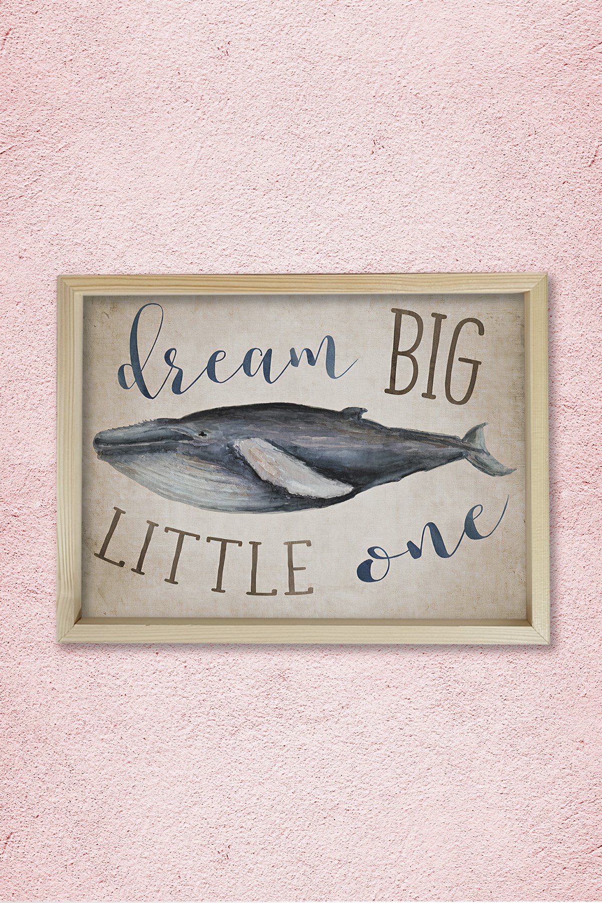 Doğal Çam Çerçeveli Duvar Tablosu Balina - Dream Big Little One