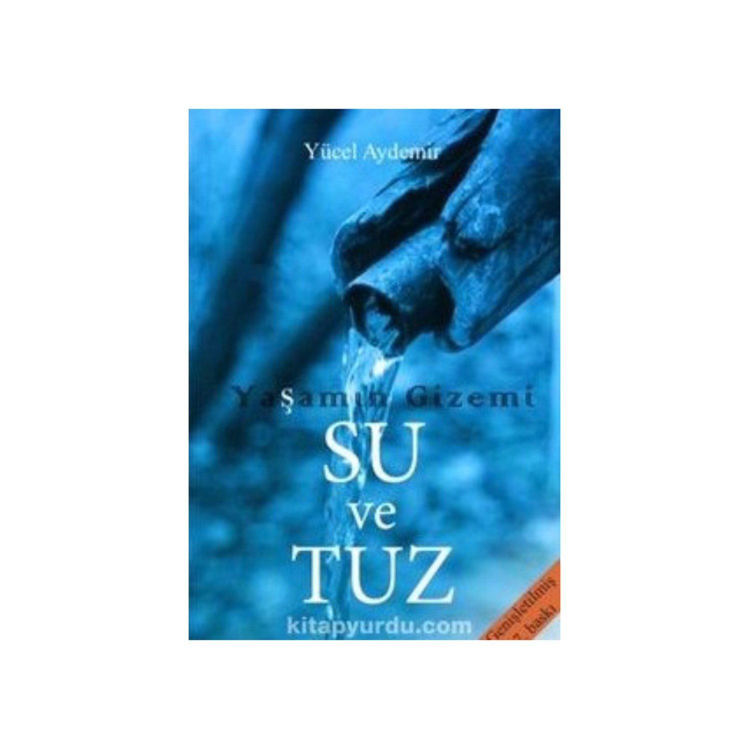 Yaşamın Gizemi Su ve Tuz
