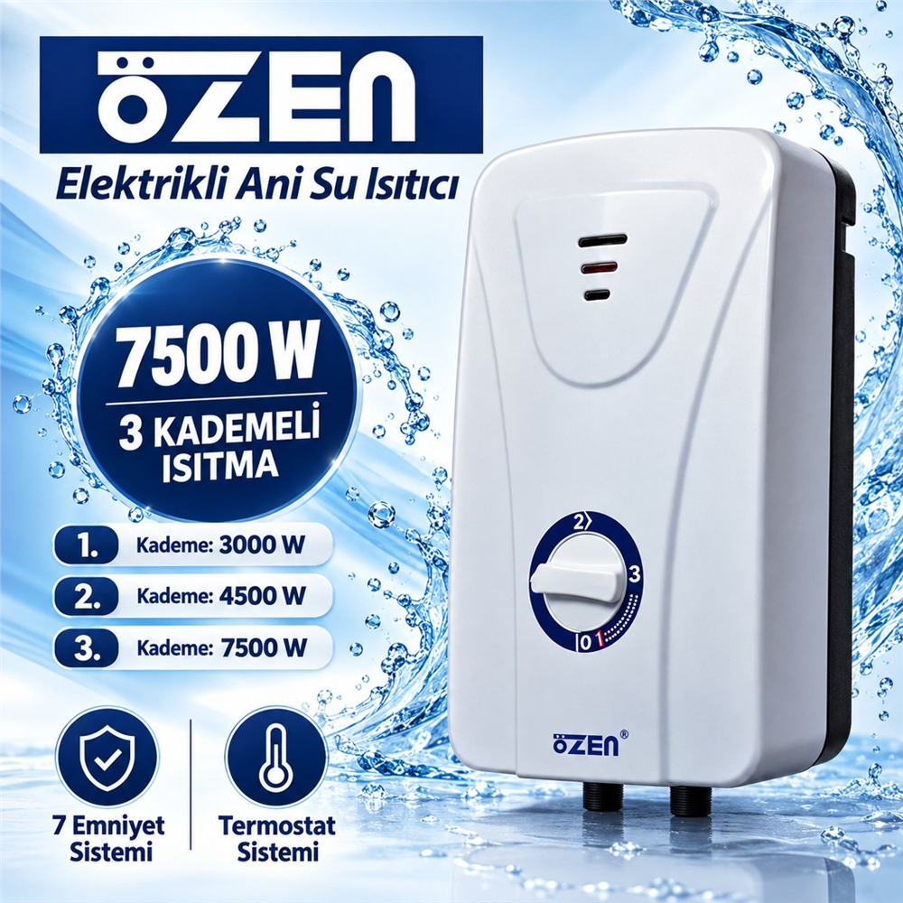 Özen Elektrikli Ani Su Isıtıcı Şofben 7500 W - 3 Kademeli, 7 Emniyet Sistemli, Termostatlı