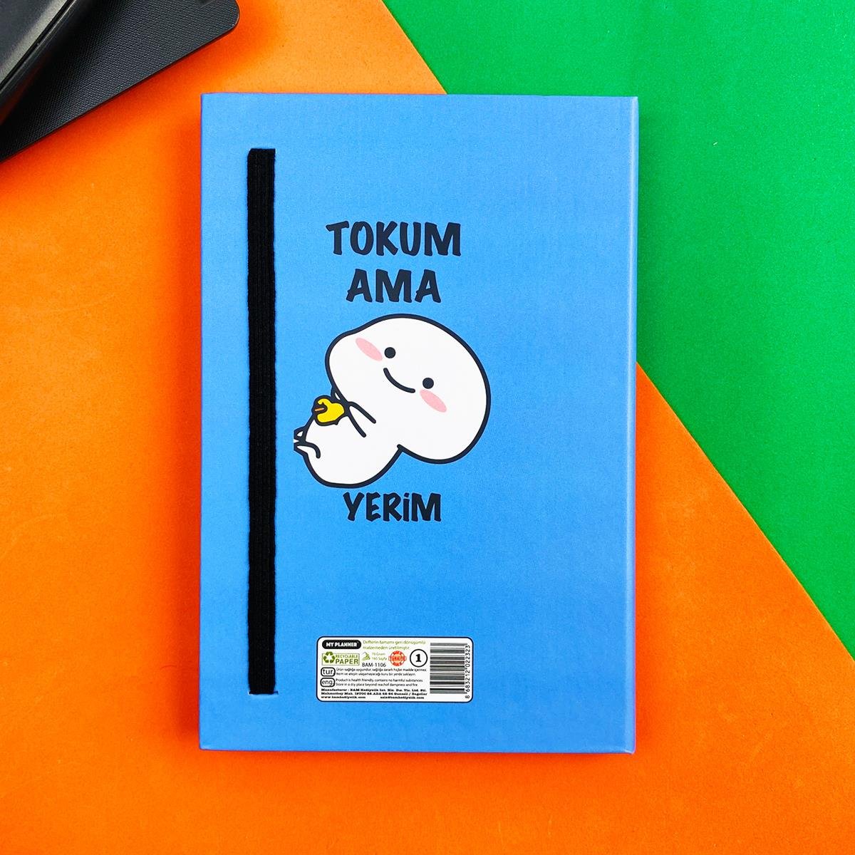 Tokum Ama Yerim 2 Tasarımlı Lastikli DeftergiftmodaBAM-1106