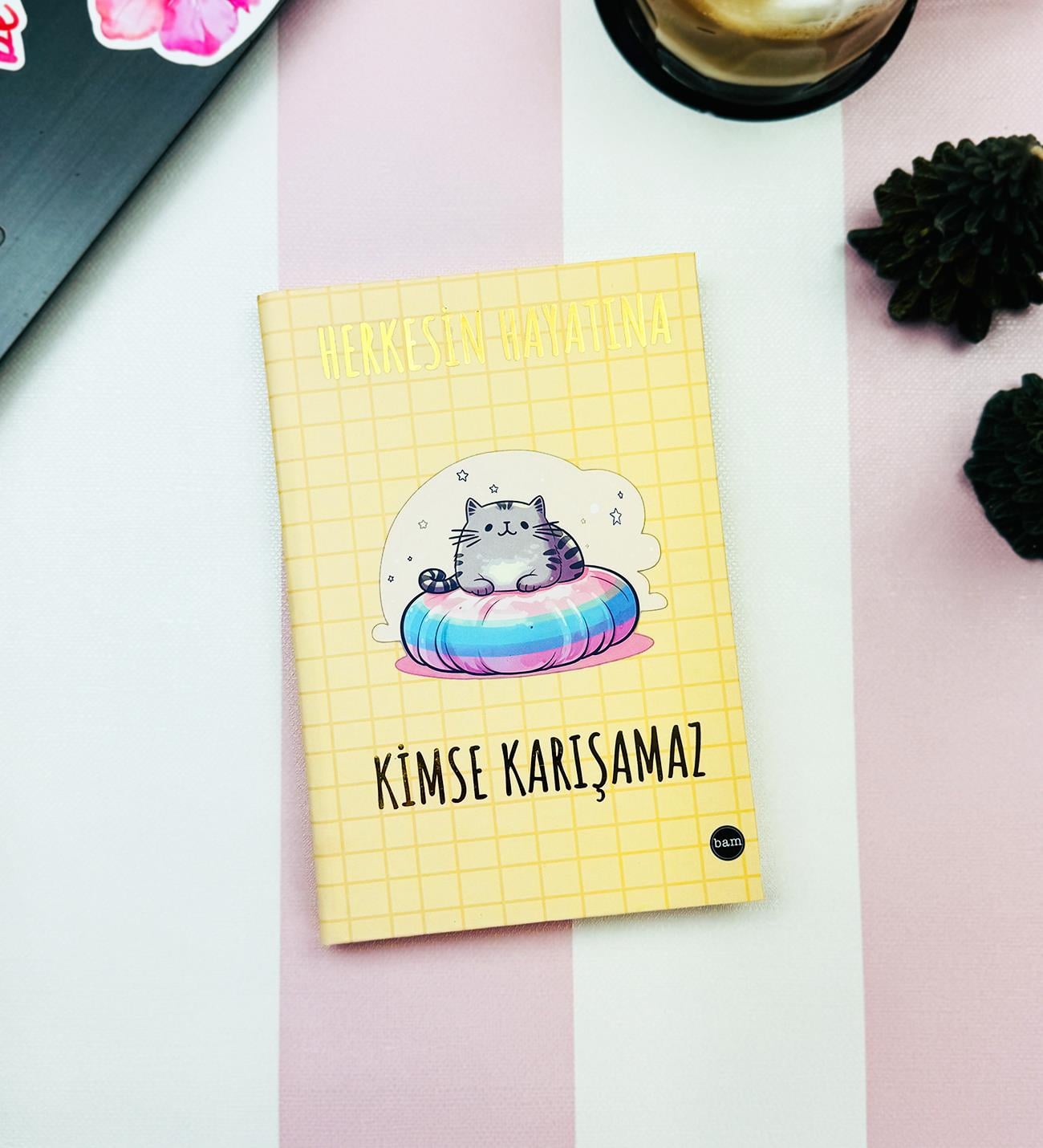 Herkesin Hayatına Kimse Karışamaz Tasarımlı Lastikli DeftergiftmodaBam-1241