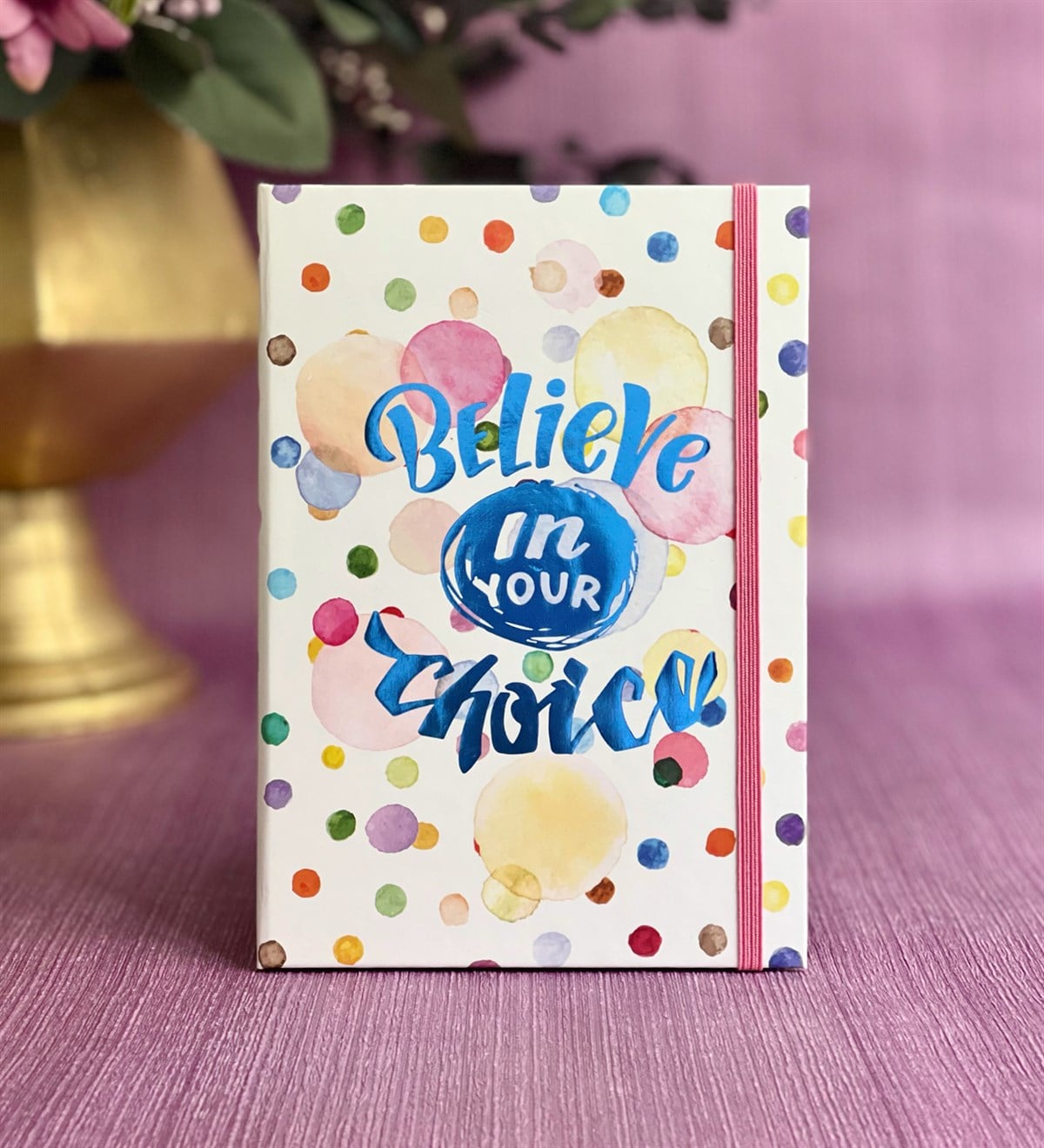 Believe İn Your Thoice Tasarımlı Lastikli DeftergiftmodaGmd100067