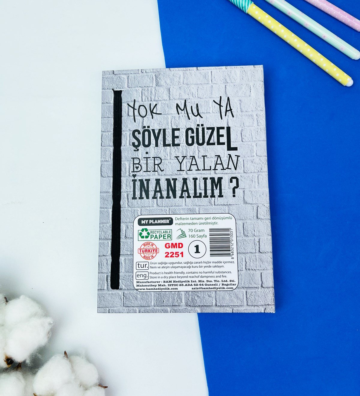 Yok Mu Ya Şöyle Güzel Bir Yalan Tasarımlı Lastikli DeftergiftmodaGmd100378