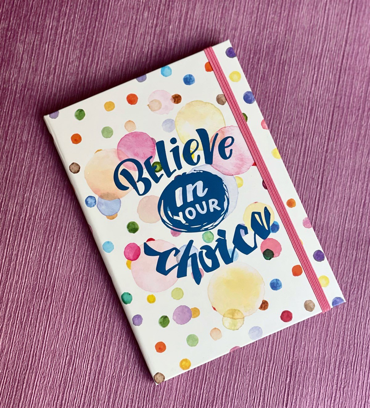 Believe İn Your Thoice Tasarımlı Lastikli DeftergiftmodaGmd100067