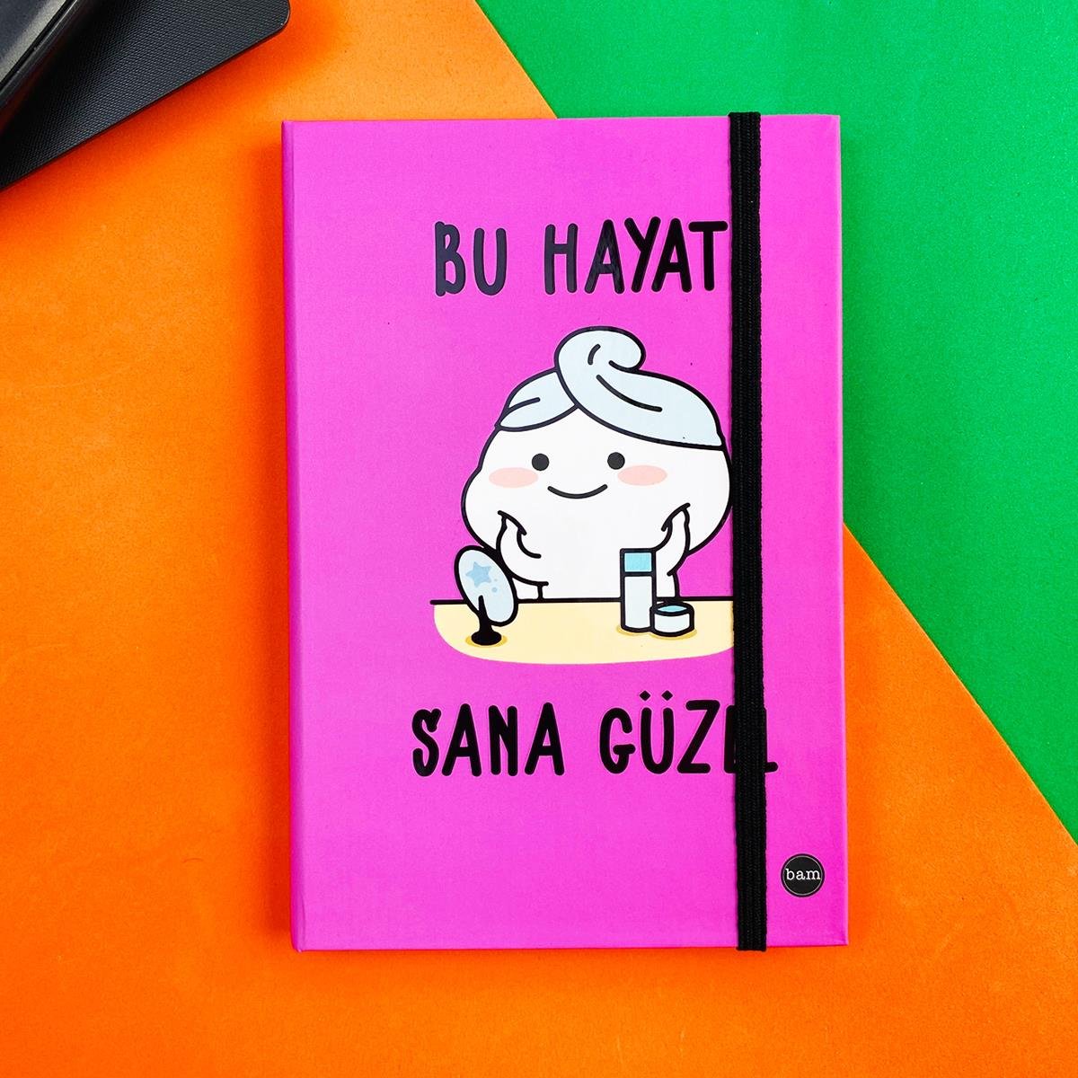 Bu Hayat Sana Güzel Tasarımlı Lastikli DeftergiftmodaBAM-1105	