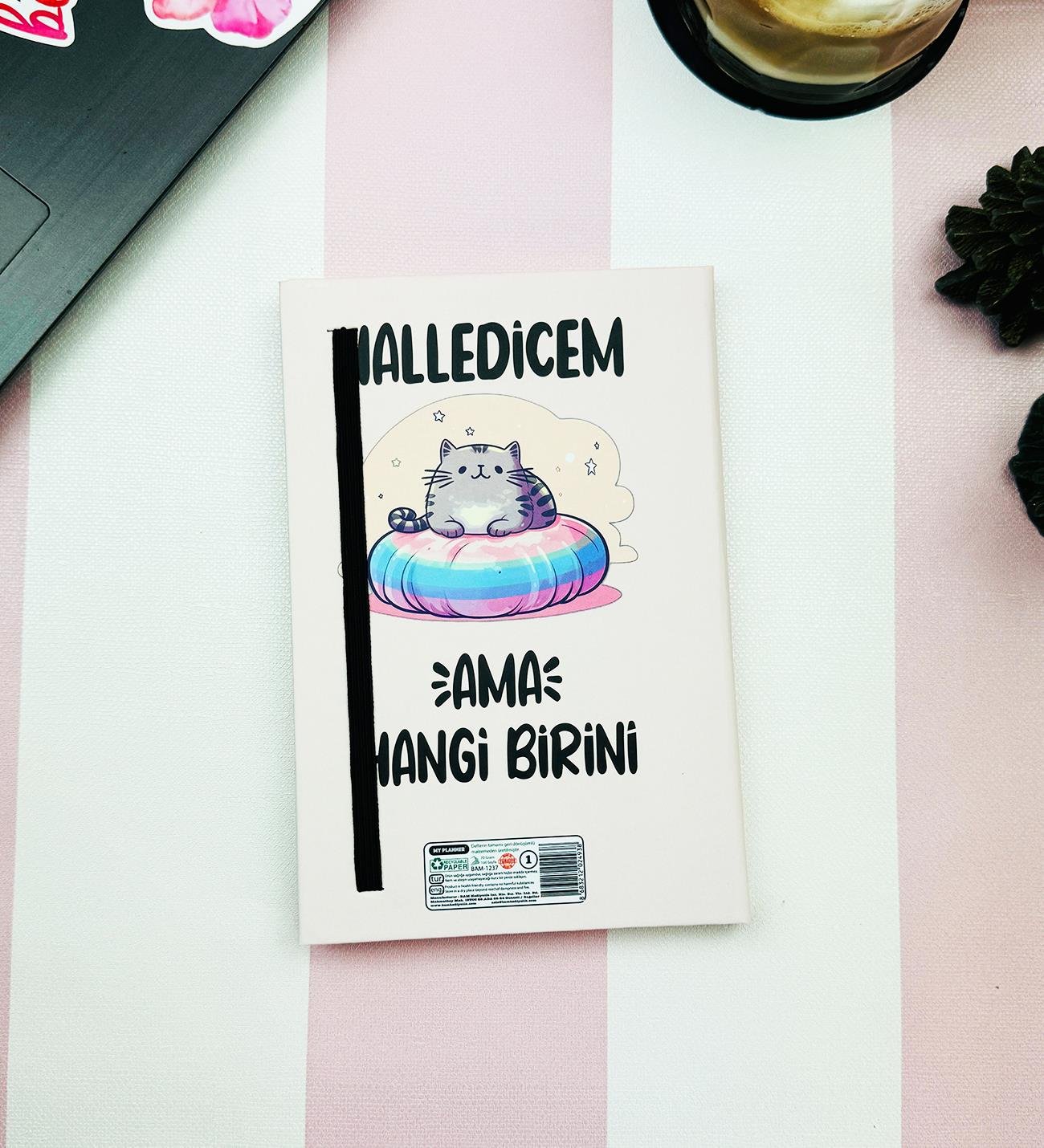 Halledicem Ama Hangi Birini V2 Tasarımlı Lastikli DeftergiftmodaBam-1237