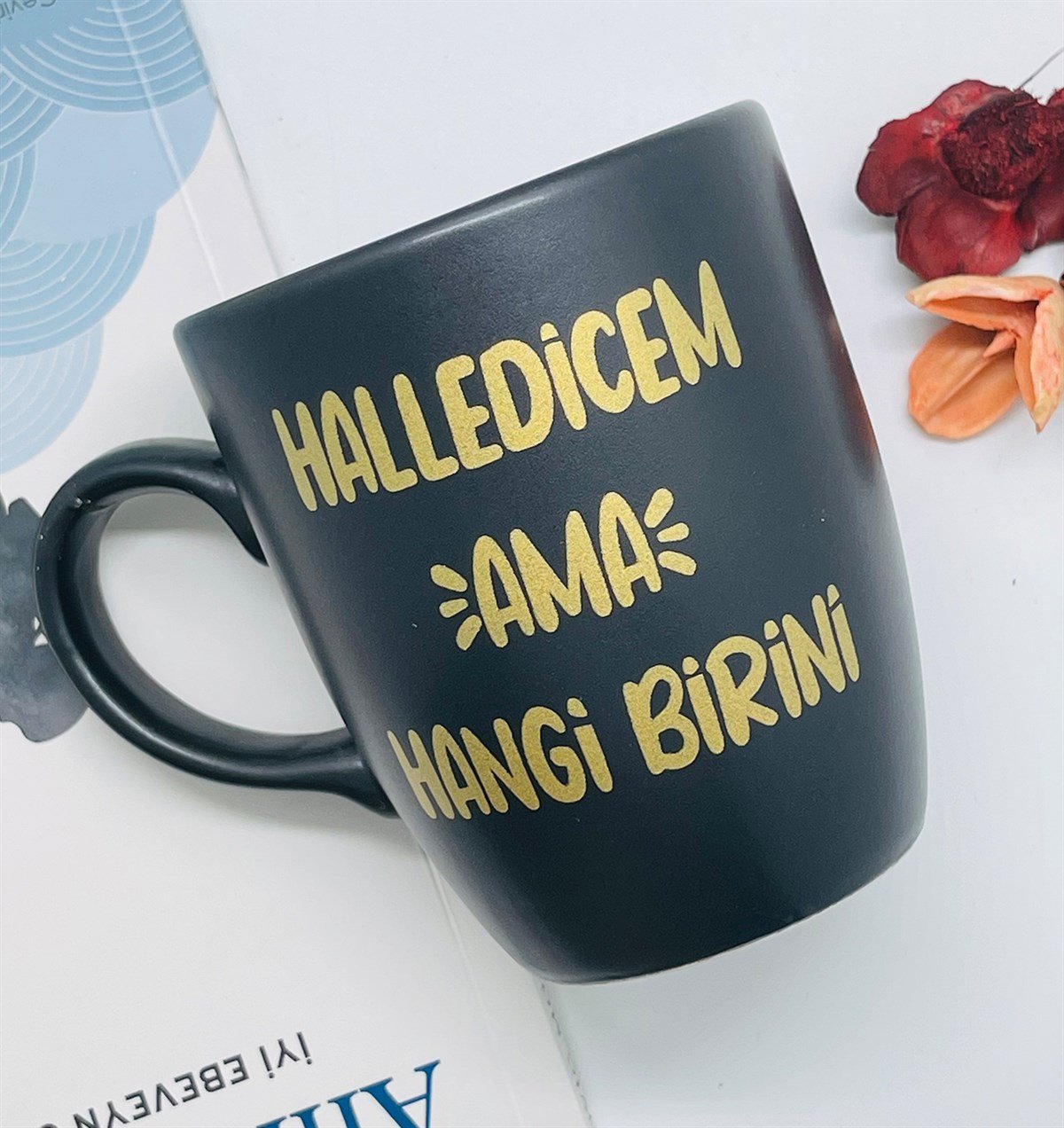Halledicem Ama Hangi Birini Tasarımlı 9 Cm Kupa BardakgiftmodaGmkp100225