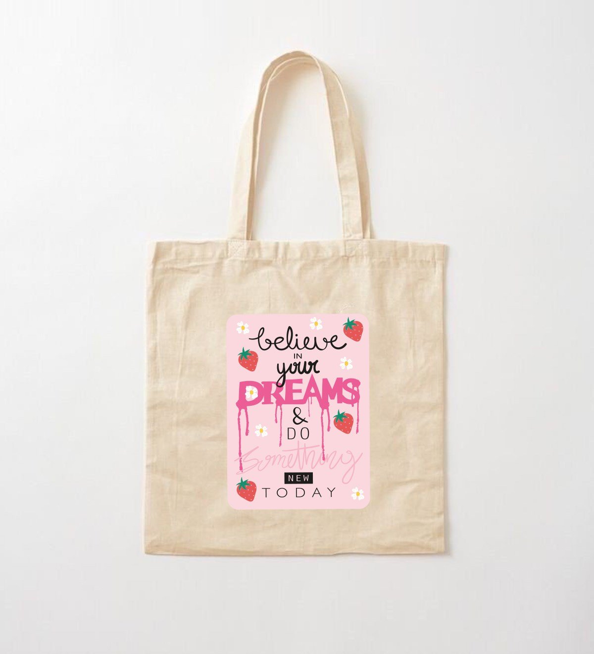 Believe In Your Dreams Tasarımlı Bez ÇantagiftmodaGmcnt100006