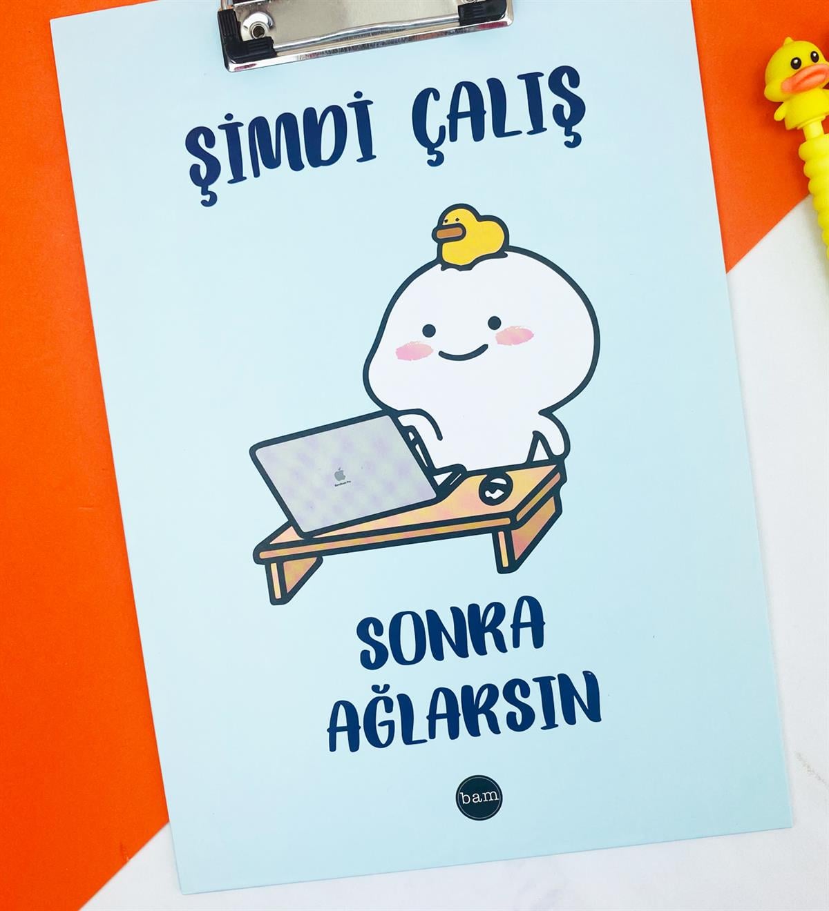 Şimdi Çalış Sonra Ağlarsın Tasarımlı SekreterlikgiftmodaBAM-237	