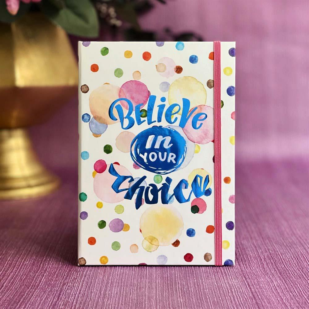 Believe In Your Choice Tasarımlı Lastikli Çizgisiz Defter