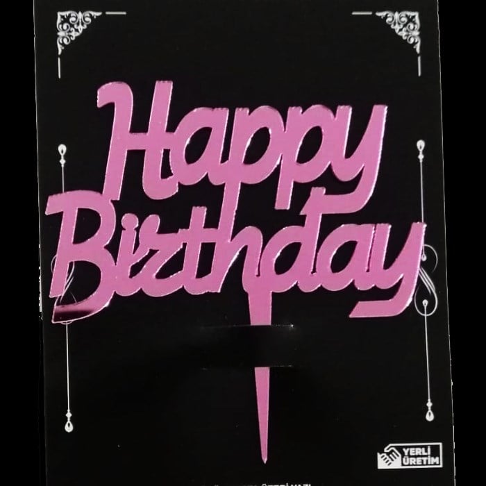 Pembe Happy Birthday Pleksi Pasta Süsü