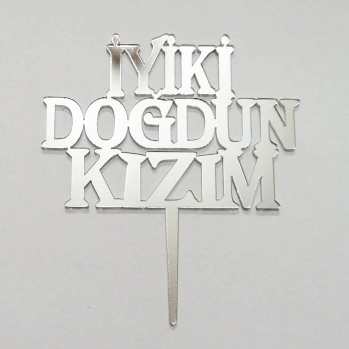 Pleksi Ayna İyi ki Doğdun Kızım Gümüş Pasta Süsü