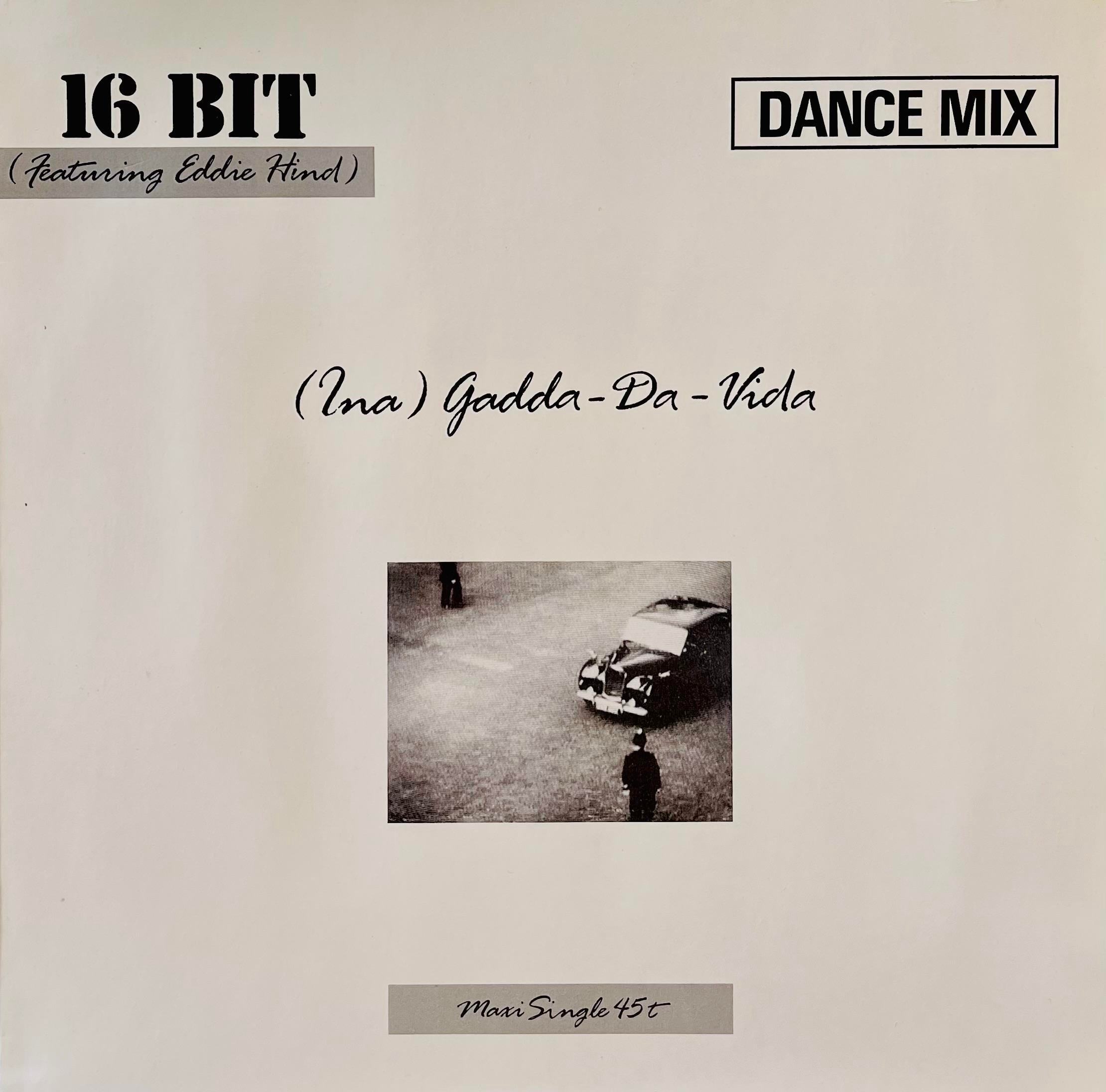 16 BIT FEATURING EDDIE HIND – (INA) GADDA-DA-VIDA (DANCE MIX)