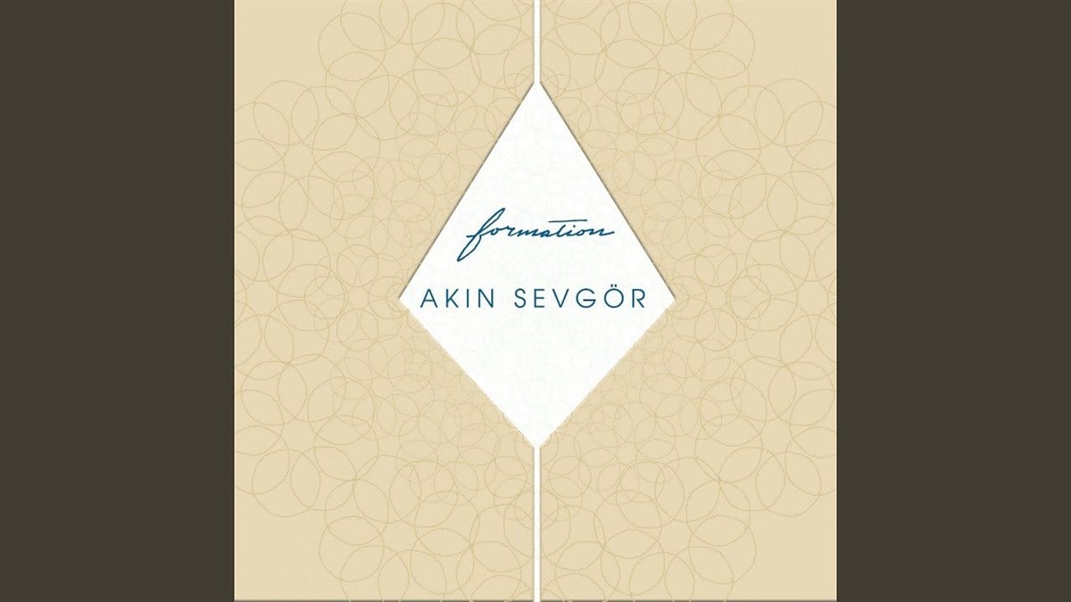 AKIN SEVGÖR - FORMATION (AMBALAJINDA)
