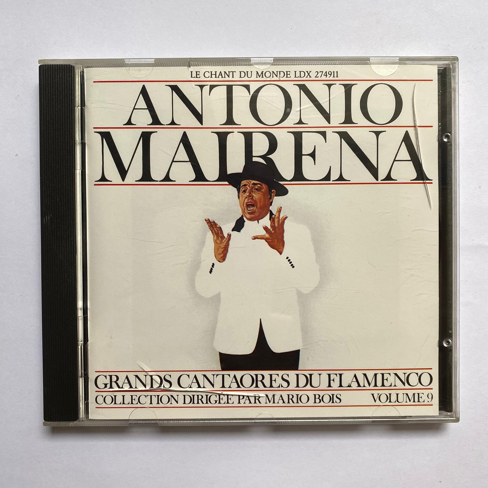 ANTONIO MAIRENA - GRANDS CANTAORES DU FLAMENCO (VOLUME 9)