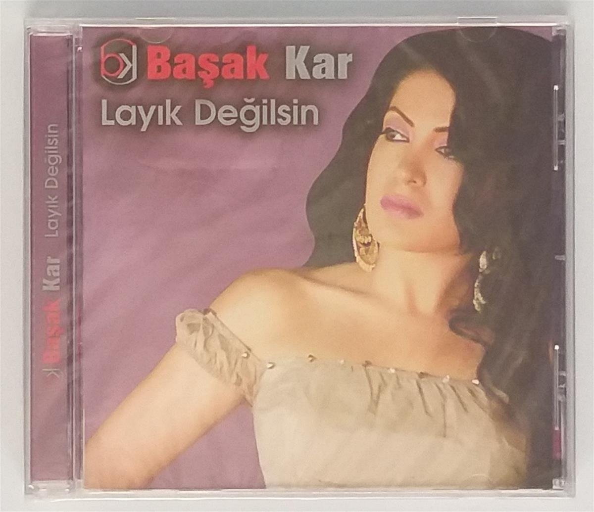 BAŞAK KAR - LAYIK DEĞİLSİN