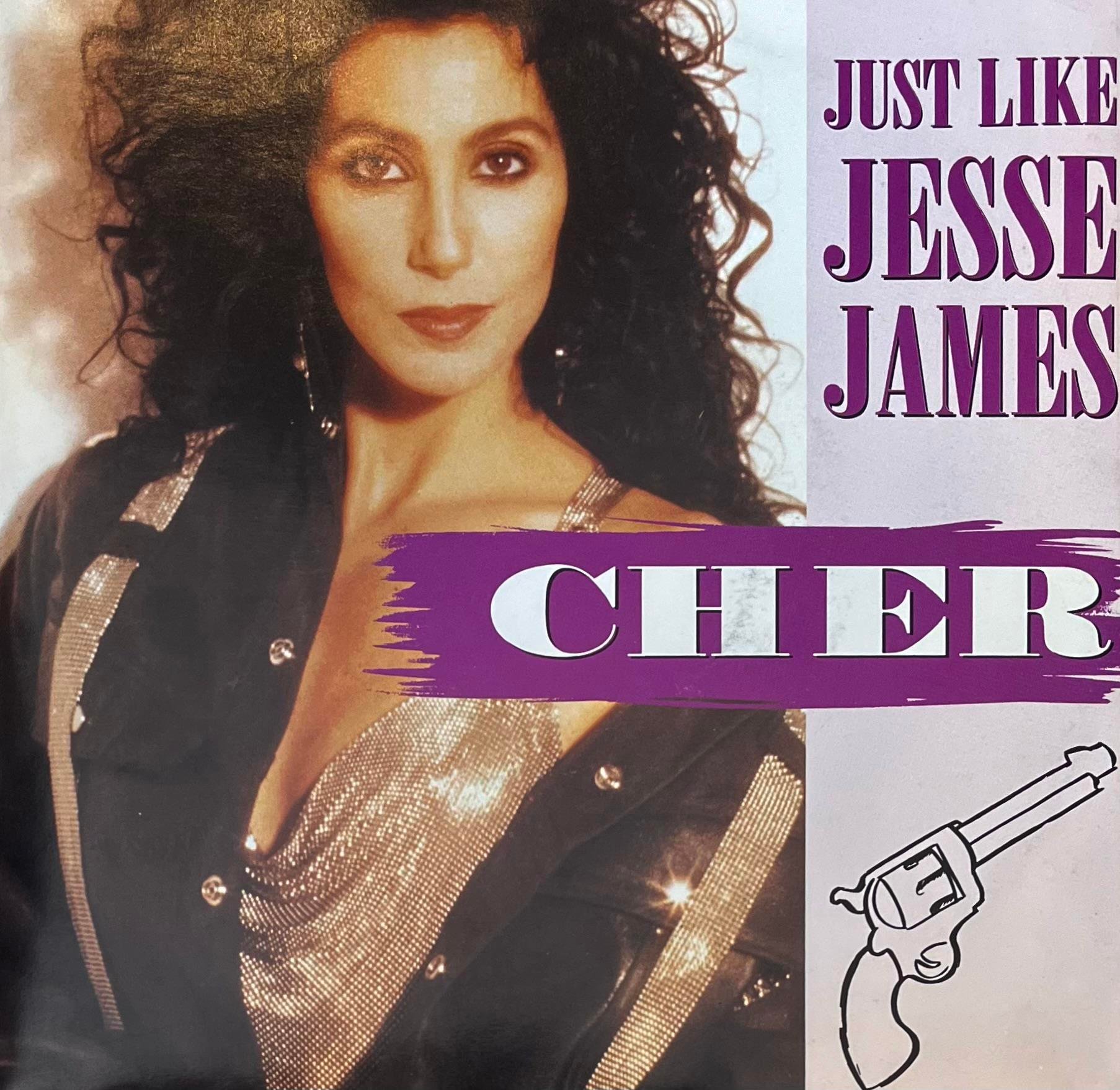 CHER - JUST LIKE JESSE JAMES