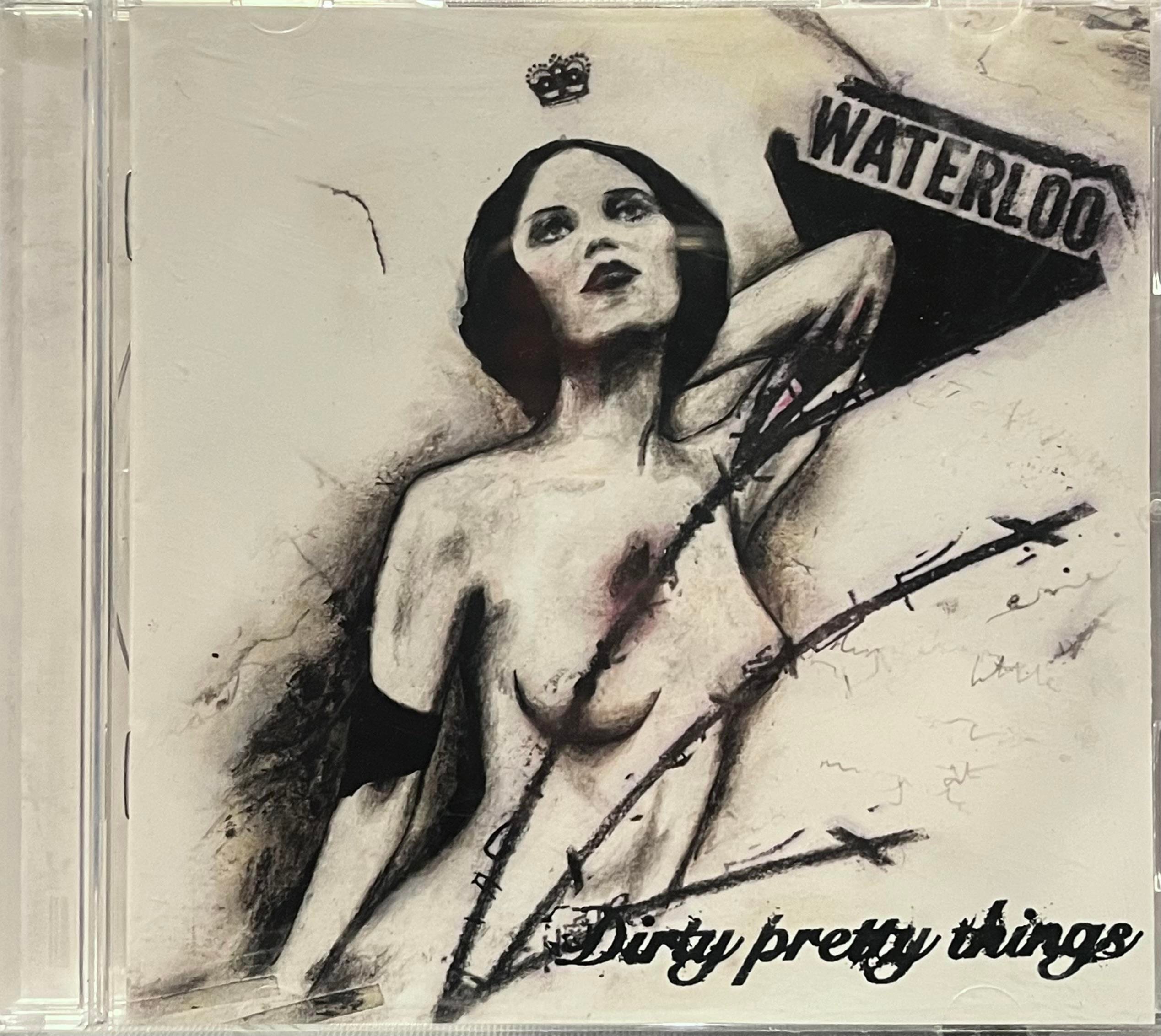 DIRTY PRETTY THINGS - WATERLOO TO ANYWHERE 