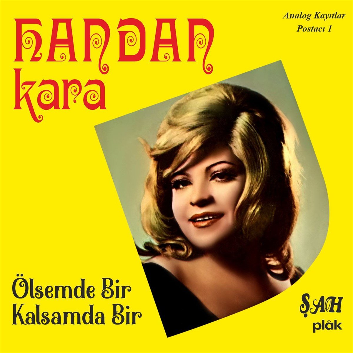 HANDAN KARA - ÖLSEMDE BİR KALSAMDA BİR