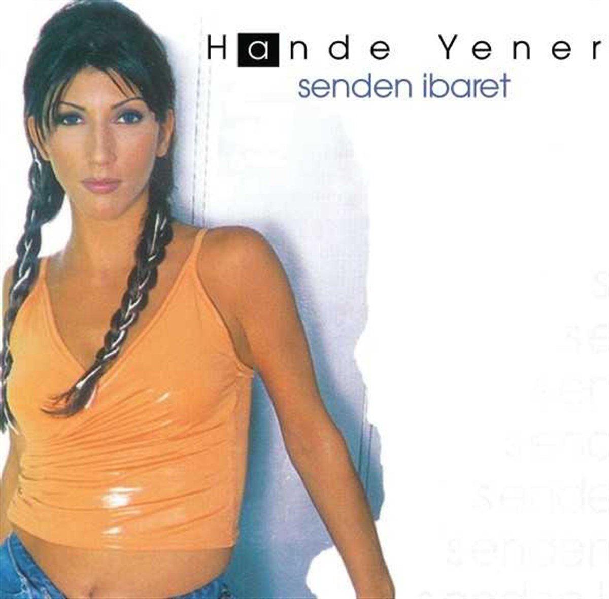 HANDE YENER - SENDEN İBARET 