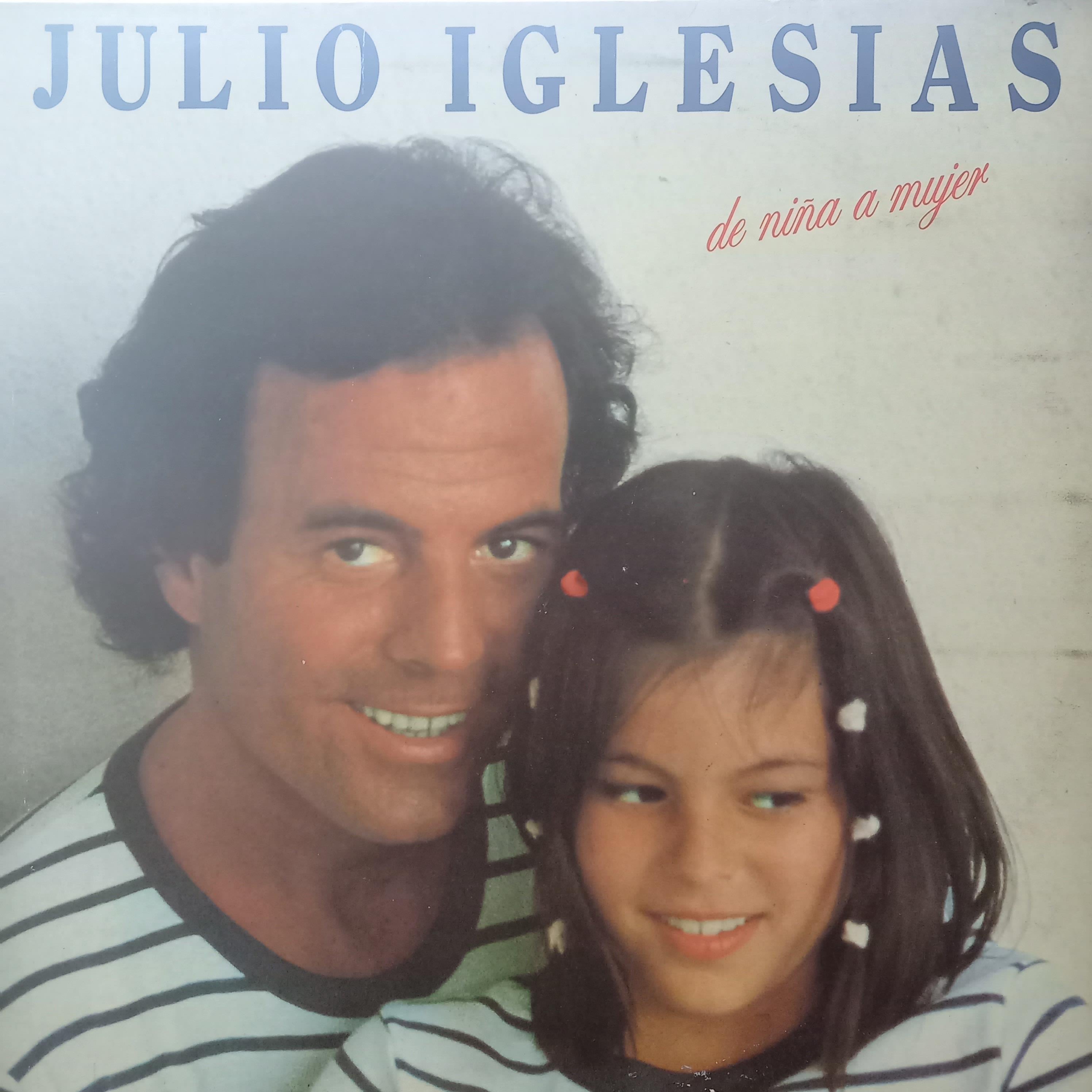 JULIO IGLESIAS - DE NINA A MUJER