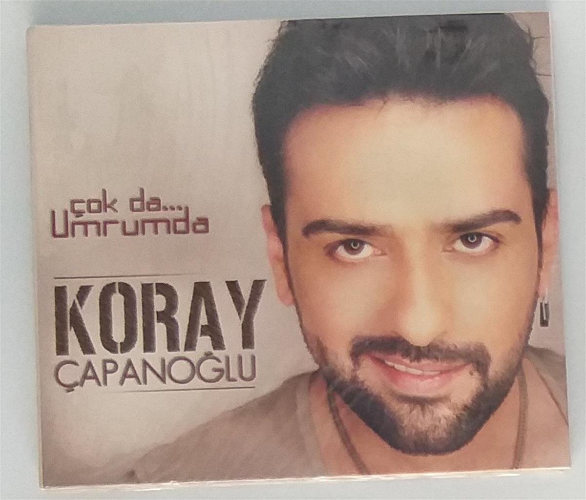 KORAY ÇAPANOĞLU - ÇOK DA UMRUMDA