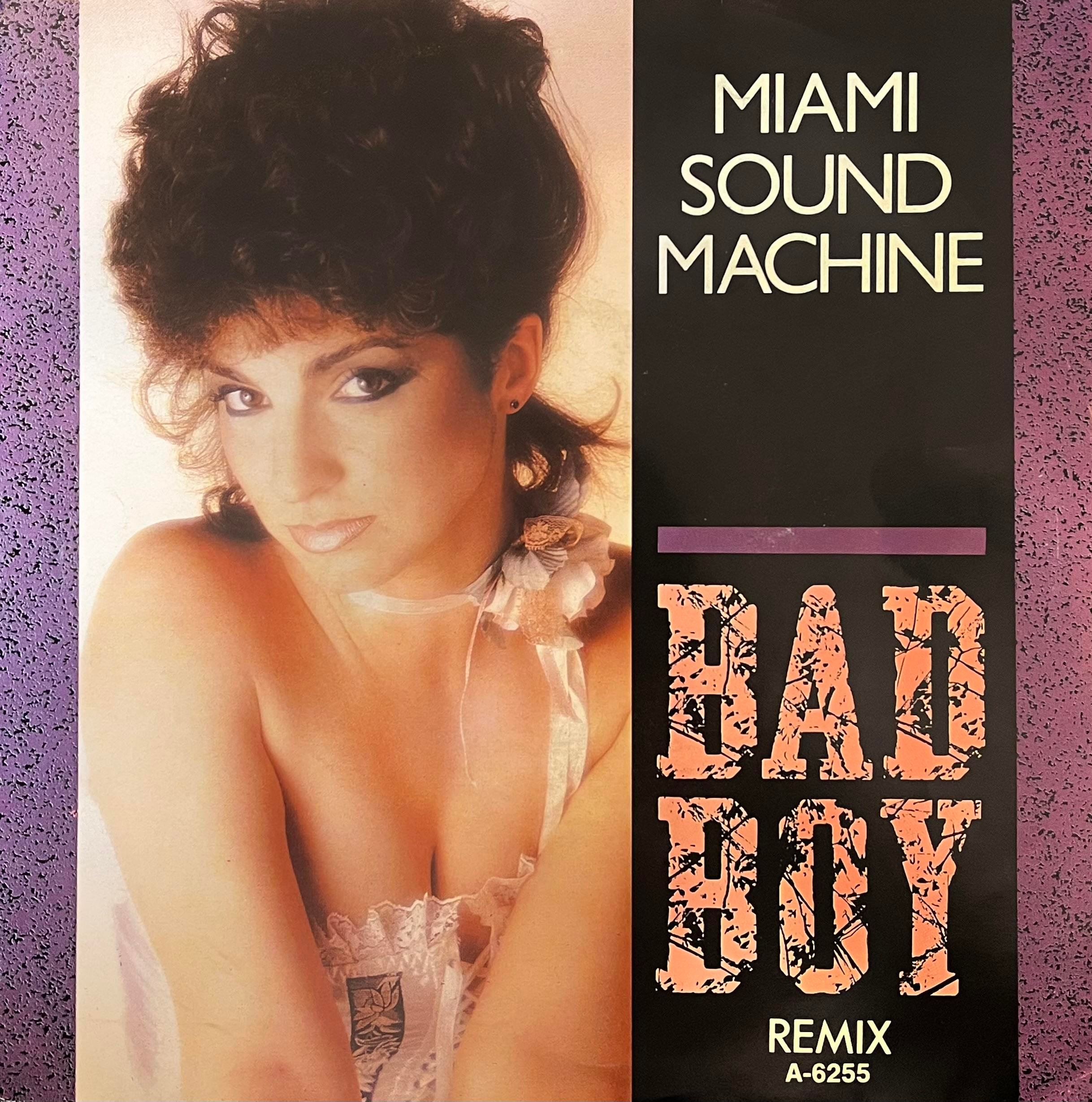 MIAMI SOUND MACHINE - BAD BOY REMIX